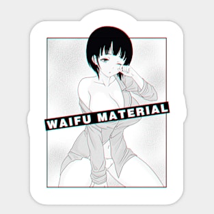 Waifu Material Sticker